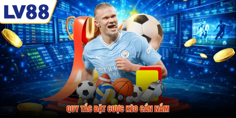 Quy tắc đặt cược kèo cần nắm